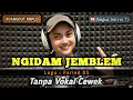 Ngidam jemblem - karaoke duet tanpa vokal cewek dangdut koplo