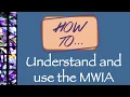 How to Understand and Use the MWIA