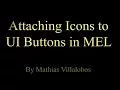 Maya Tutorial - Attaching Icons to UI Buttons in MEL