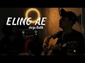 Download Lagu ELING AE - Arya Galih (Cover By Panjiahriff)