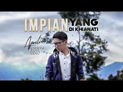 Download MP3 Aprilian - Impian yang Di Khianati [ Official Music Video ]