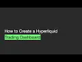 How to Create a Hyperliquid Trading Dashboard