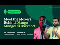 Meet the Makers Behind Django MongoDB Backend