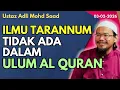 Lagu Ust Adli: Ilmu Tarannum Tidak Ada Dalam Ulum Al Quran