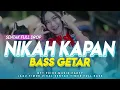 Download Lagu DJ NIKAH KAPAN  ( Wizz Baker ) LAGU PARTY TIMUR VIRAL 2025 BASS GETAR🔥 - Deon Excotic