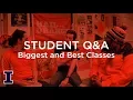 Student Q A Biggest and Best Classes