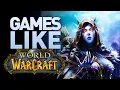 Games Like World of Warcraft on