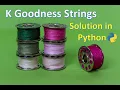 Python solution Google Kickstart-2021 Round A - K Goodness Strings