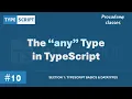 The any Type in TypeScript TypeScript Basics Data Types A Complete TypeScript Course
