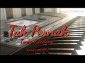 Download Lagu Dangdut TAK PERNAH tanpa kendang style manual Korg Pa600