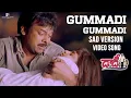 Download Lagu Gummadi Gummadi Sad Version Video Song | Daddy Movie Video Songs | Chiranjeevi | S.A.Raj Kumar