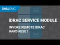 Invoke remote iDRAC hard reset using iDRAC Service Module 3 6