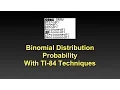 Binomial Distribution - Probability with TI 84 Techniques