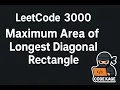 LeetCode 3000 Maximum Area of Longest Diagonal Rectangle Java Hindi