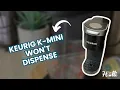 Troubleshooting Guide Keurig Mini Won t Dispense