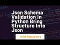 json schema validation in python bring structure into json