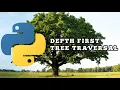 Basic Depth First Tree Traversal in Python