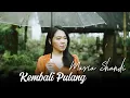 Download Lagu Maria Shandi - Kembali Pulang [ Lagu Rohani ]