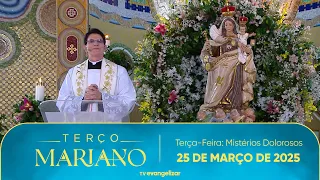 Terça-Feira: Mistérios Dolorosos | 25/03/25 | Terço Mariano com @PadreManzottiOficial