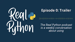 About The Show Trailer Real Python Podcast
