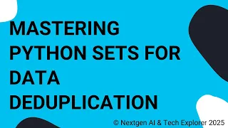 Mastering Python Sets for Data Deduplication