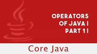 Core Java Operators of Java Part 1 Lecture 18
