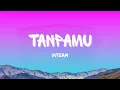 Lagu Tanpamu - InTeam (lirik)
