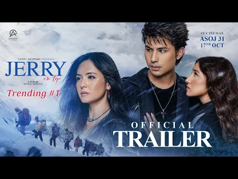 Video Thumbnail: Jerry On Top- Movie Official Trailer 2025 || Anmol KC, Aanchal Sharma, Jassita Gurung, Magne Buda