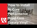 How to Install NuCore Performance Rigid-Core Luxury Vinyl