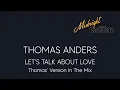 Download Lagu THOMAS ANDERS Let's Talk About Love (Thomas' Version In The Mix)