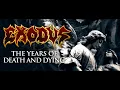 EXODUS - The Years of Death and Dying (OFFICIAL LYRIC VIDEO)