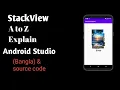 How to create Stack View in Android Studio in Bangla 2020