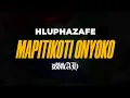 Lagu Hluphazafe - Mapitikoti Onyoko
