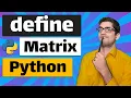 how to define create a matrix in Python numpy package Example