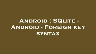 Android SQlite - Android