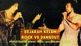 Download Sejarah Kelam - ROCK vs DANGDUT, Perseteruan Sengit Masa Lalu Berakhir Damai MP3