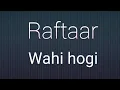 New Hindi song | hindi best song 2020 | Raftaar wahi hogi hindi song | Raftaar wahi hogi