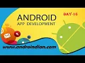 Day16 - Android App Development Android Tutorials Android Tutorials AndroIndian