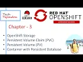 OpenShift Storage Persistent Volume Claim PVC PV OpenShift Administration Part-3 Red Hat Ex280