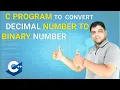 Program to Convert Decimal Number to Binary Number in C