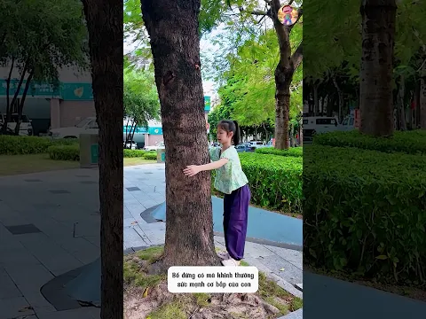 Bố Không Tin Con Gái Có Thể Nhổ Cả Gốc Cây Và Cái Kết