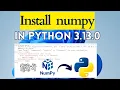 How to install NumPy on Python 3 13 0 in Windows 11 PIP install NumPy NumPy installation