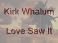 Kirk Whalum   Love Saw It
