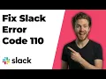 Fix Slack Error Code 110 Easy Troubleshooting Guide