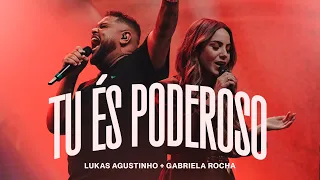 lukas agustinho gabriela rocha tu s poderoso ao vivo 