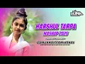 Download Lagu HARSHUL TARPA MASHUP 2025 (PARVET LOOP MIX)DJ MUNNA ARNAI
