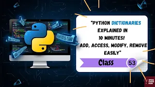 Python Dictionaries Full Tutorial Add Access Modify Remove Easily Class-53 EASYCODEHUB