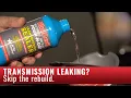 Transmission Leaking Fix It Yourself Without a Rebuild BlueDevil Transmission Sealer