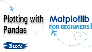 Plotting with Pandas Matplotlib for Beginners Data Visualization WonkyCode Telugu