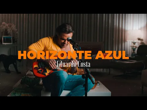 Download MP3 HORIZONTE AZUL | Eduardo Costa   (DVD #40Tena)